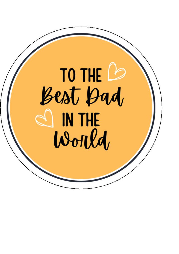 Best Dad in the World - edible cake/cupcake toppers