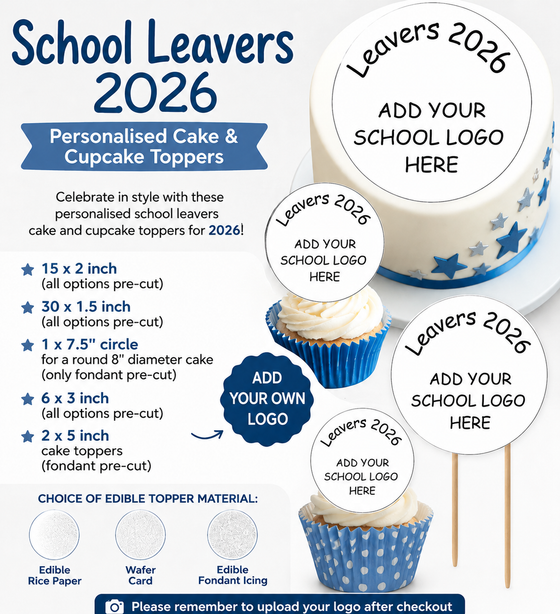 Leavers 2026 Edible Cake & Cupcake Toppers – Add Your Own School Logo