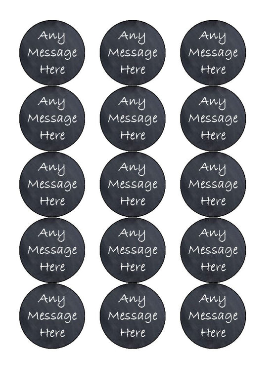 Any Message Chalk Effect - Teacher Edible Cupcake Toppers