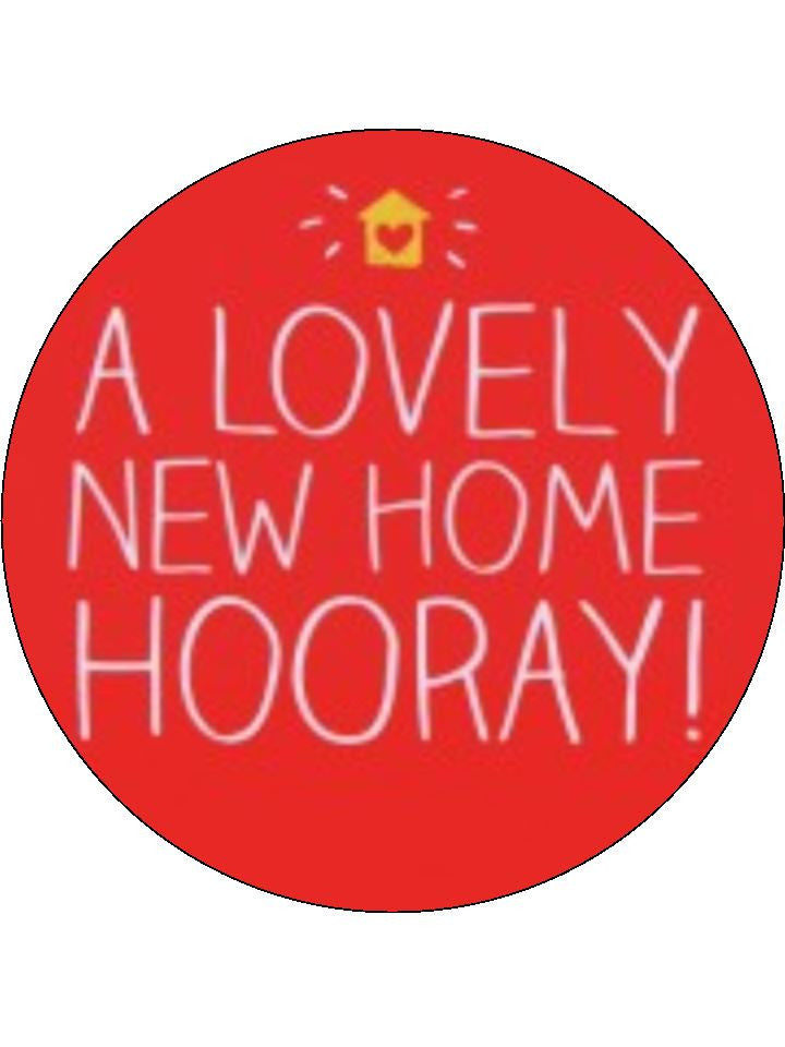 Lovely New Home Hooray! Edible Cake & Cupcake Toppers